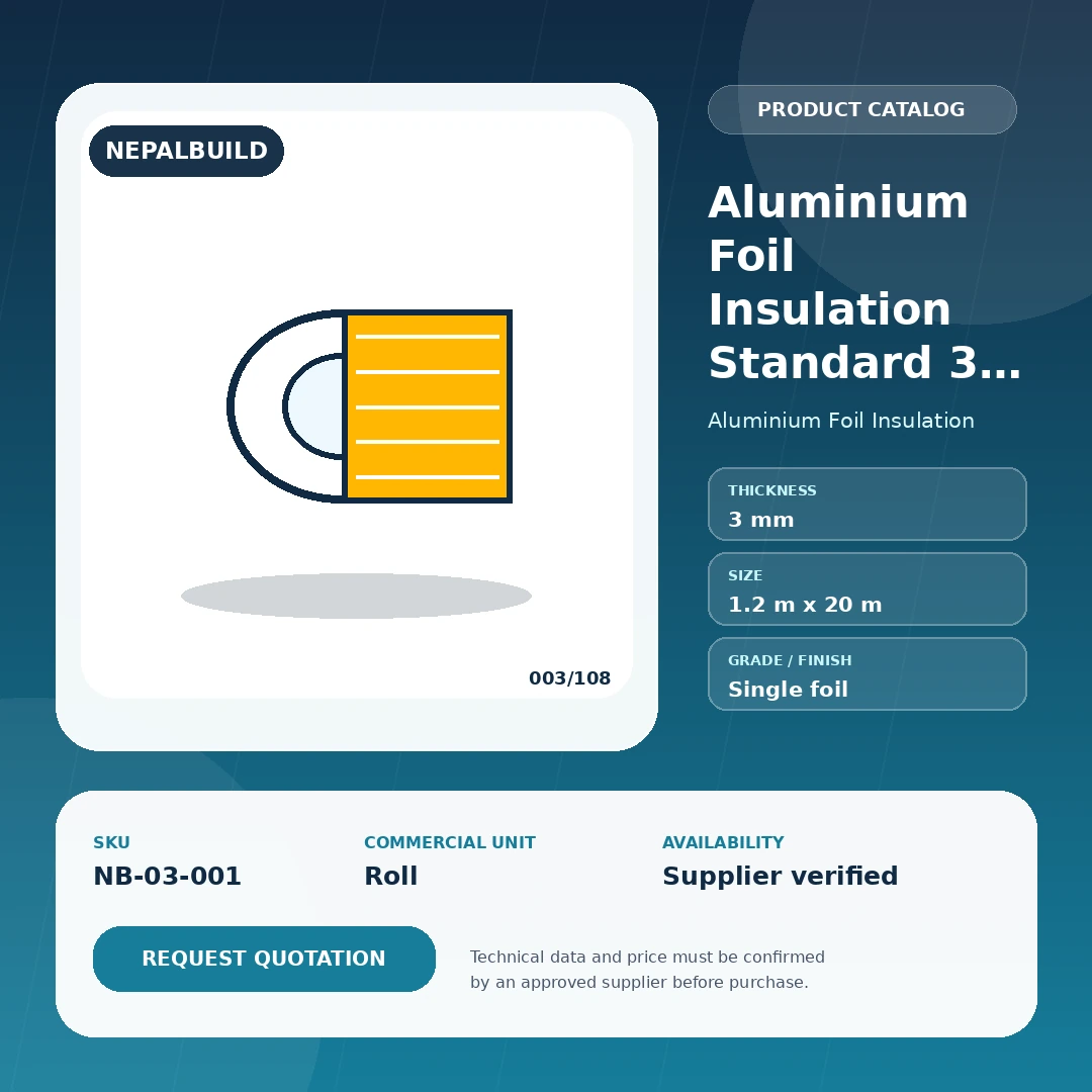 Aluminium Foil Insulation Standard 3 mm product information card for Nepal construction procurement