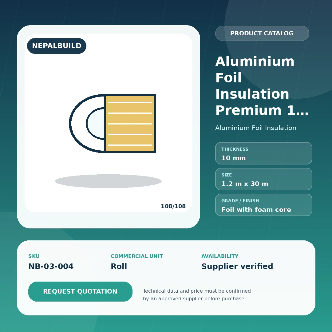 Aluminium Foil Insulation Premium 10 mm product information card for Nepal construction procurement