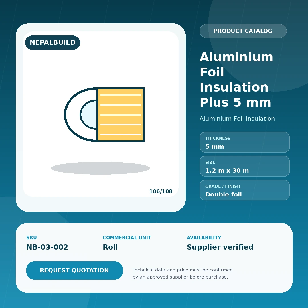 Aluminium Foil Insulation Plus 5 mm by NepalBuild Catalog Reference, Aluminium Foil Insulation construction product
